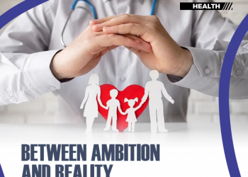 HEALTH: Between ambition and reality