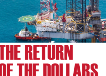 OIL AND GAS: The return of the Dollars